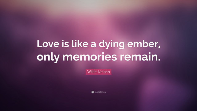 Love dying ember memories willie free wallpaper - medium preview image