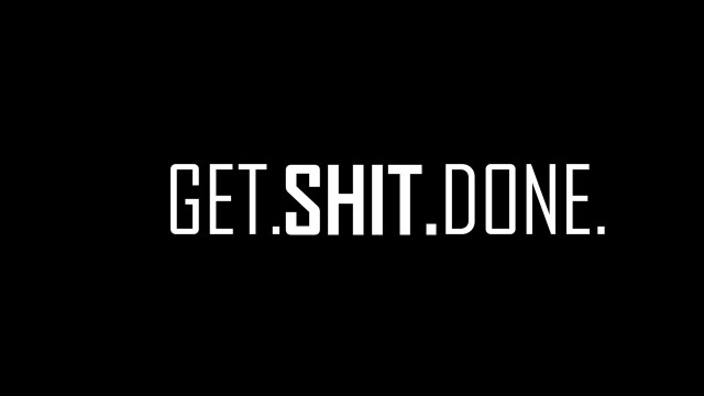 Get shit done black white free wallpaper - medium preview image