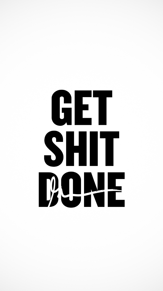 Get shit done black white #2 free wallpaper - medium preview image