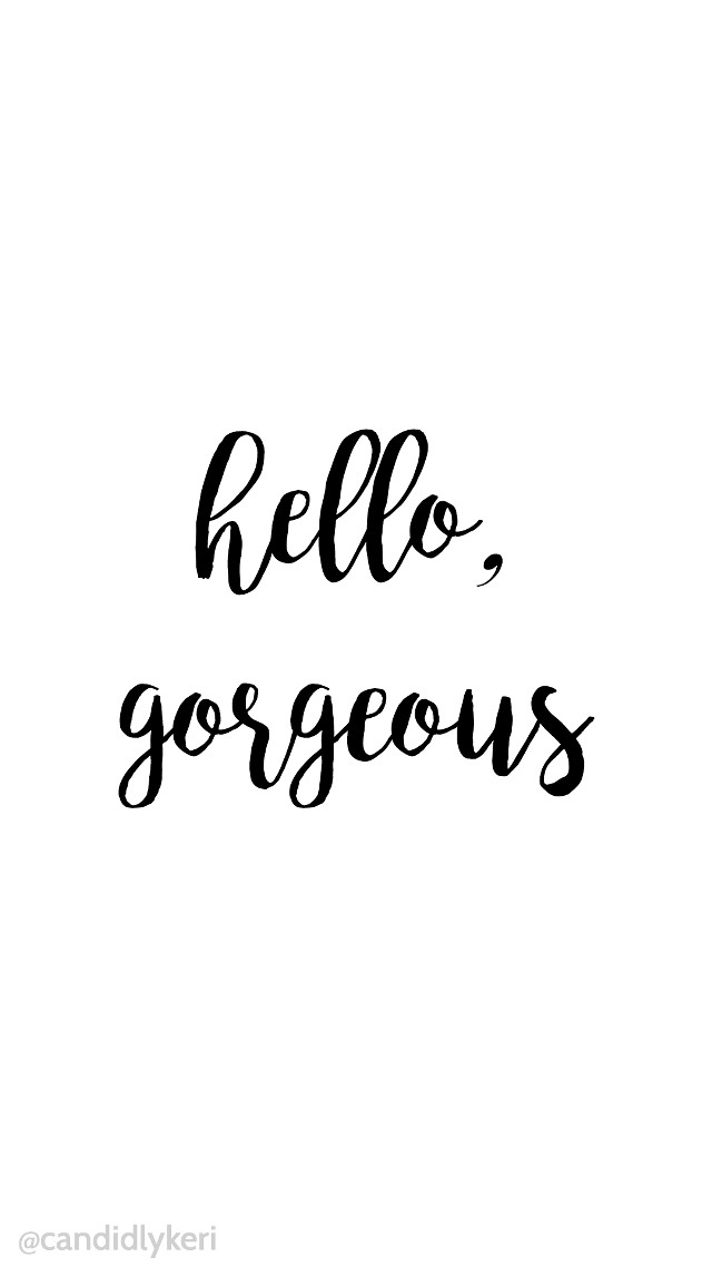 Hello gorgeous cursive blackwhite carles free wallpaper - medium preview image