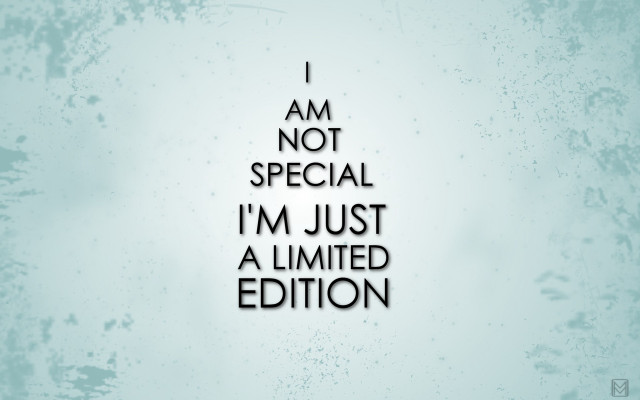 Not special limited edition quote free wallpaper - medium preview image