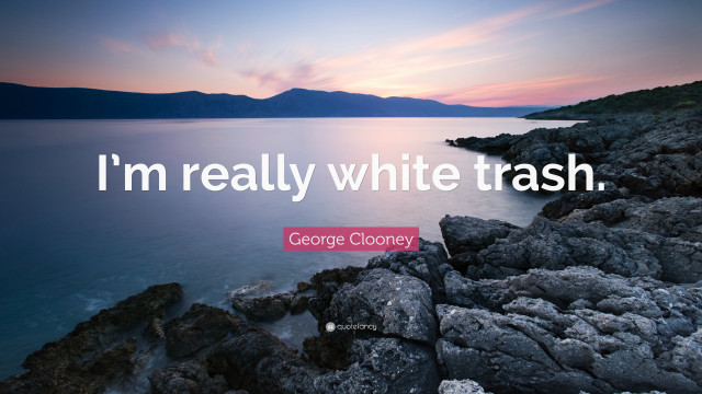 Lake quote white trash george free wallpaper - medium preview image
