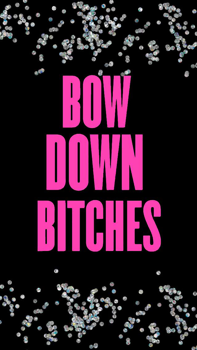 Bow down bitches black background free wallpaper - medium preview image