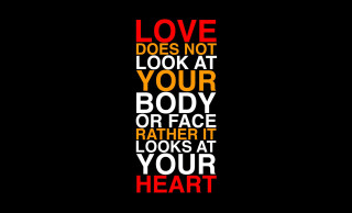 Love does not look at - your heart free wallpaper