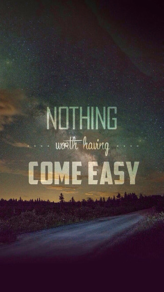 Nothing worth having come easy - benjamin franklin free wallpaper
