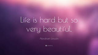 Life beautiful quote lincoln blurry - hard free wallpaper