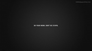Black wall white quote inspirational - stupid free wallpaper