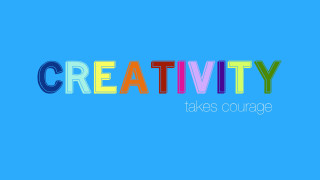 Creativity takes courage blue background - graphic design free wallpaper