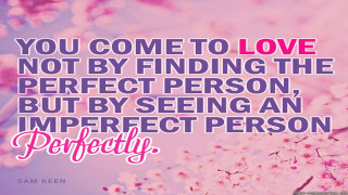 Sam keen love perfect person - free love wallpaper