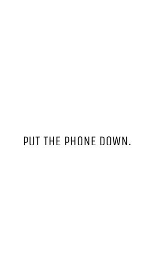 Put the phone down side - text free wallpaper