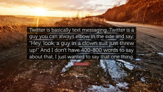 Twitter is basically text messaging - a photo free wallpaper