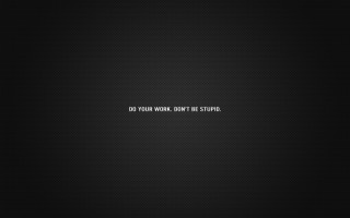Black wall white text do 2 - stupid free wallpaper