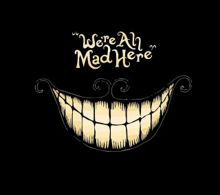 Creepy smile were all mad - a creepy smile free wallpaper