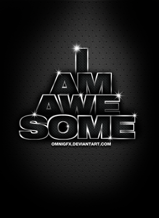 I am awesome black and - cool free wallpaper