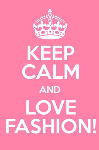 Keep calm love fashion poster - a crown free wallpaper