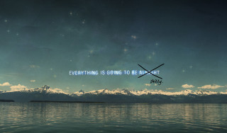 Lake quote everything going to - everything free wallpaper