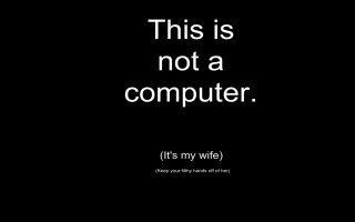 Black white quote computer wife 2 - picture free wallpaper