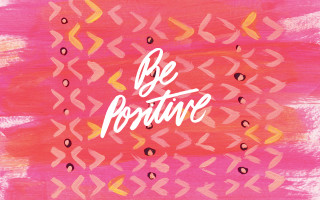 Pink yellow painting be positive - a white lettering free wallpaper